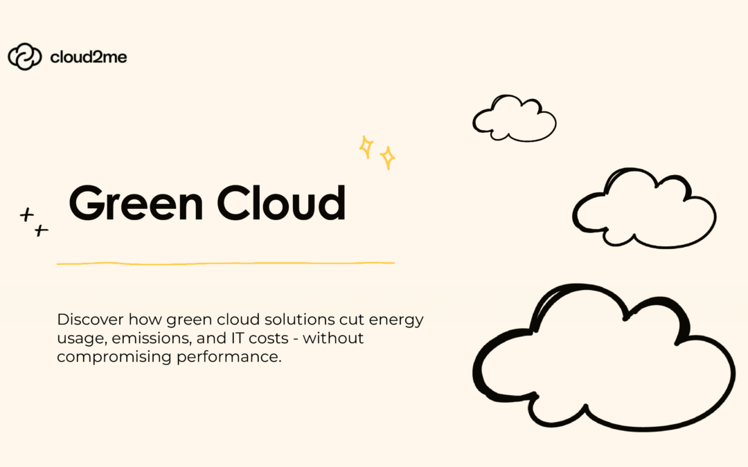 Green Cloud: How Sustainable IT Can Power a Greener Future for Your Business